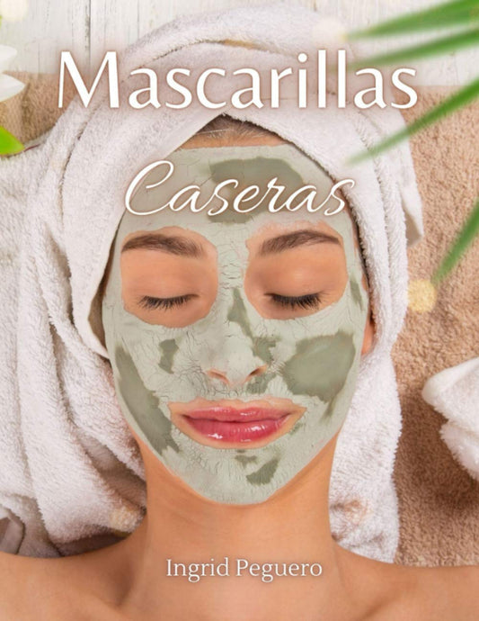 Mascarillas Caseras para el Rostro