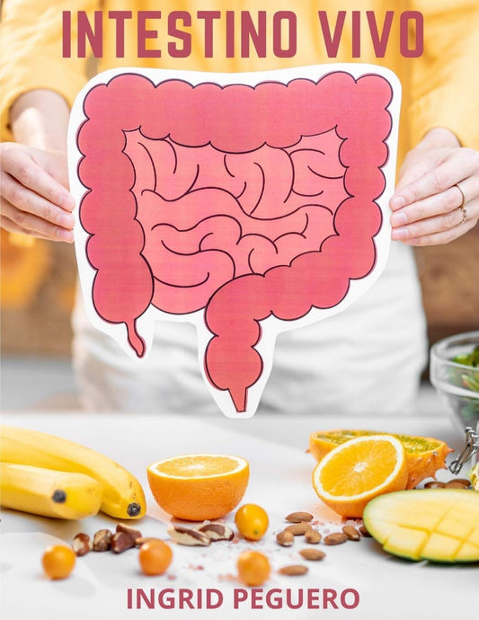 Intestino Vivo: Dietoterapia para Prevenir y Curar