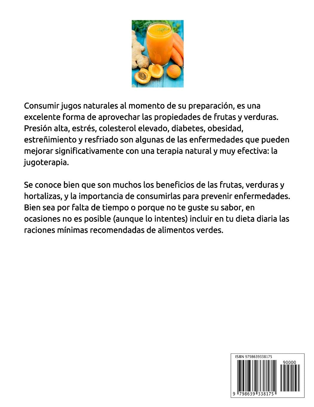 Jugoterapia: Zumos y Batidos Veganos Deliciosos