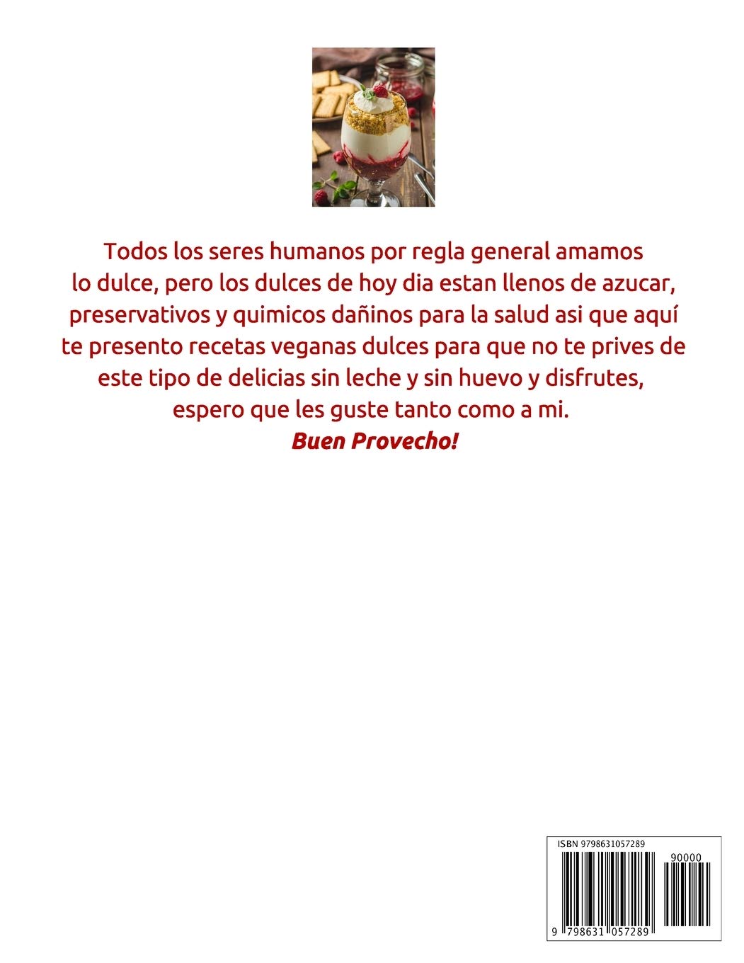 Vegan Desserts: Sweet Recipes without Products of Animal Origin but with all the Flavor to Delight your Palate