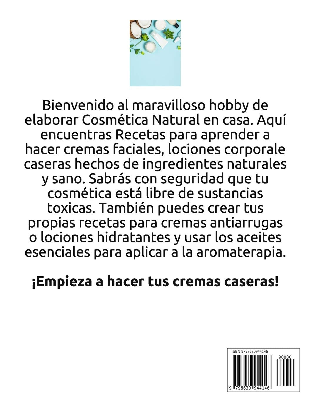 Creams and Lotions: Learn how to make your own creams and lotions from home with 100% natural and homemade ingredients