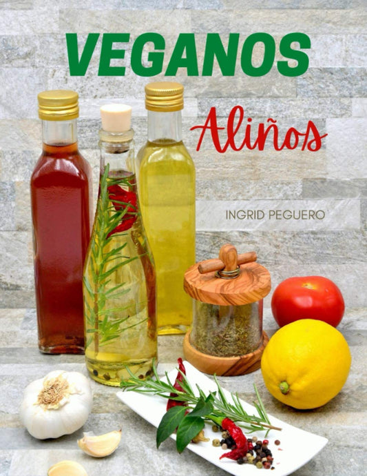 VEGAN DRESSINGS: Make your own Dressings, Sauces, Cheeses, Creams and more Free of Animal Products to Flavor Your Meals without Risking your health