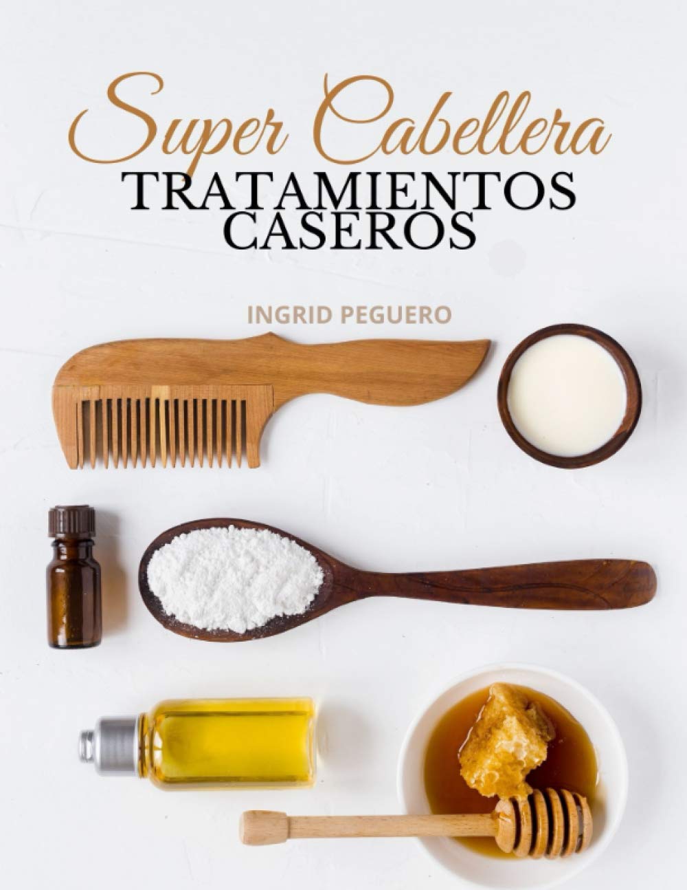 Super Cabellera: Tratamientos Caseros y Naturales