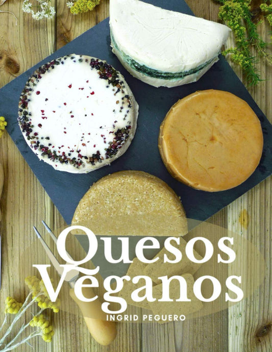VEGAN CHEESES: More than 50 Simple Recipes to Make Delicious and Nutritious Artisanal Vegan Cheeses, Dairy-Free and 100% Natural