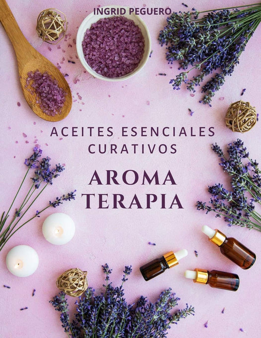 Aromaterapia Aceites Esenciales Curativos:
