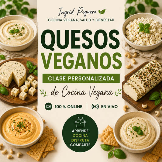 QUESOS VEGANOS – CLASE PRIVADA ONLINE