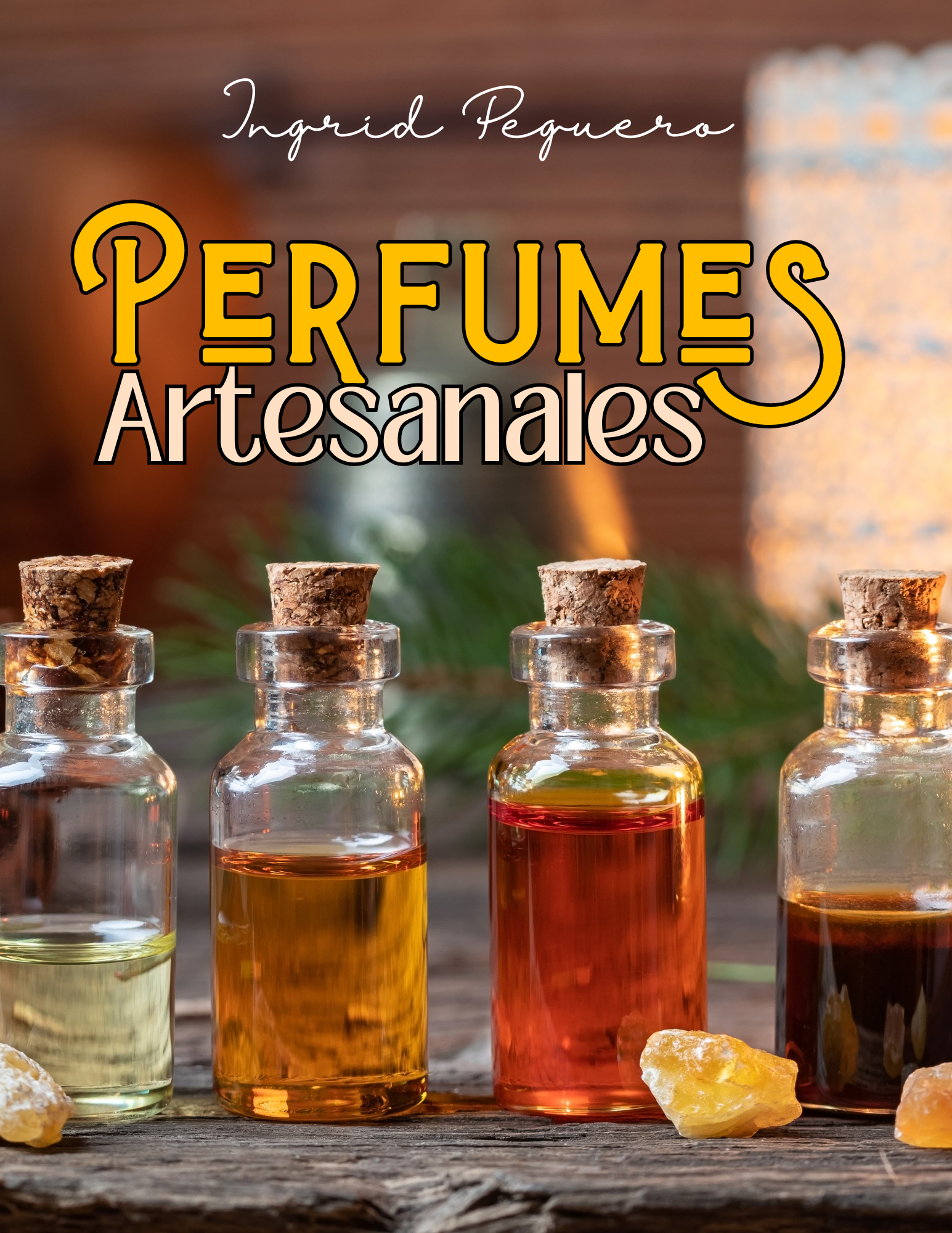PERFUMES ARTESANALES: Aprende cómo hacer Perfumes en Casa como un Perfumista Profesional con Ingredientes Naturales y Ecologicos como los Aceites ...